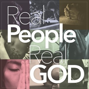 REAL PEOPLE REAL GOD
