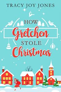 How Gretchen Stole Christmas