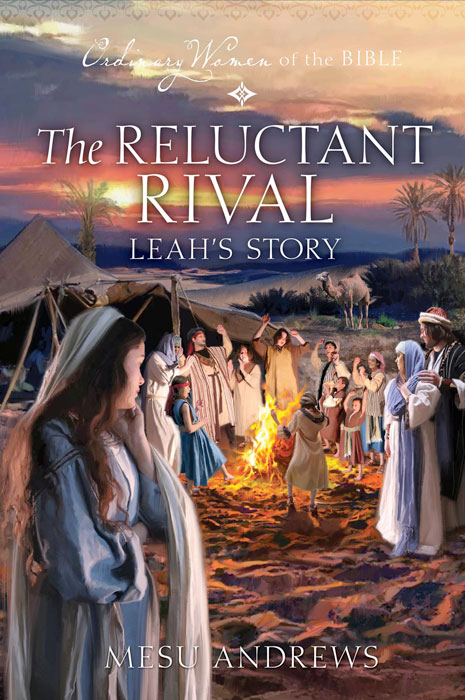 The Reluctant Rival —Leah's Story by Mesu Andrews