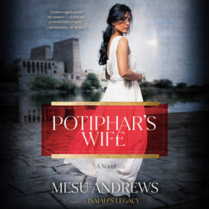Potiphar's Wife - Mesu Andrews - Audiobook